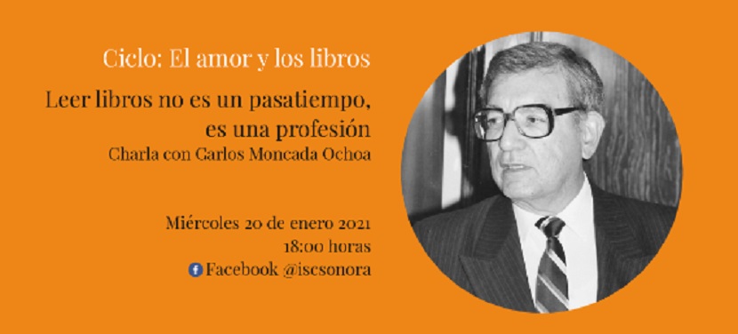 Impartirá Carlos Moncada ciclo de charlas “El amor y los libros”