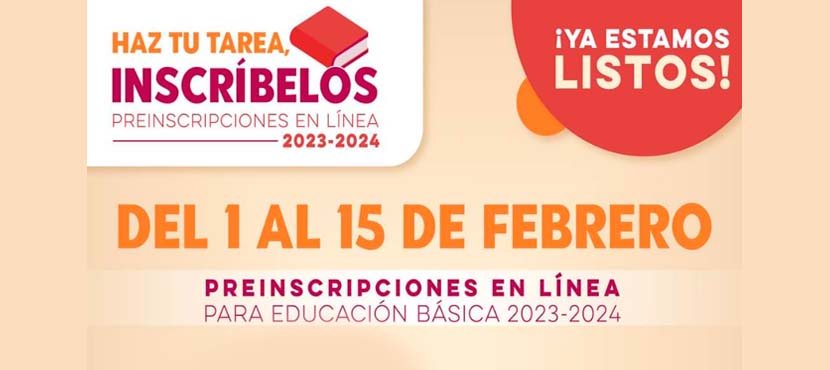 Del 1 al 15 de febrero son las Preinscripciones en Línea para el ciclo escolar 2022-2024