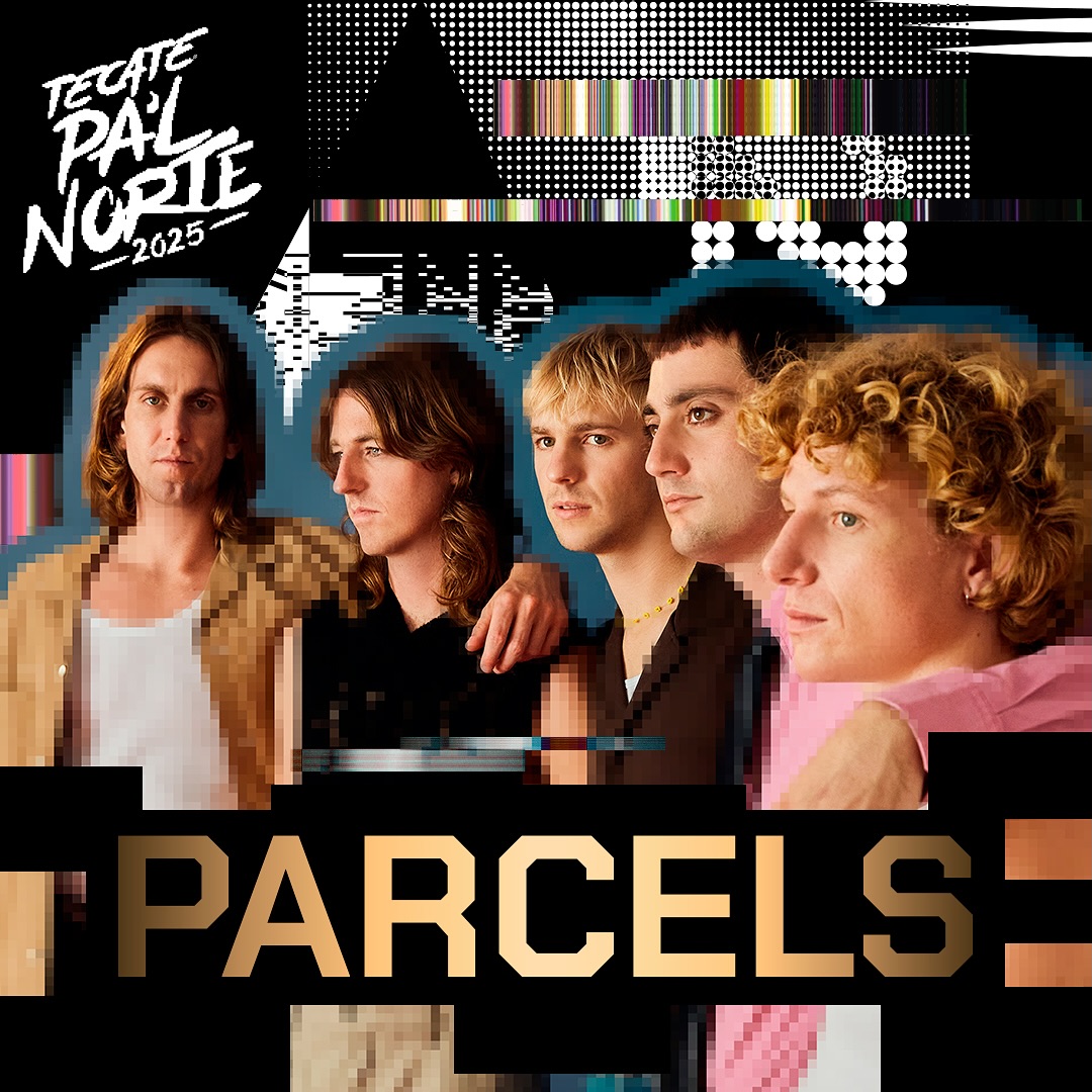 Parcels estrena “Safeandsound” antes del Tecate Pa´l Norte