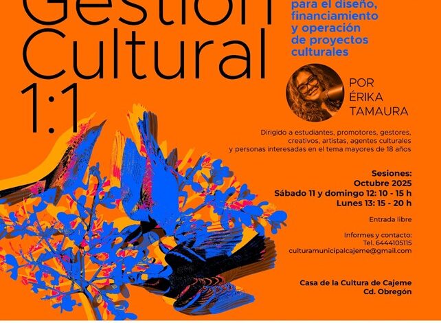 “Se arma la polémica cultural”: Cajeme lanza curso gratis de gestión cultural con experta internacional