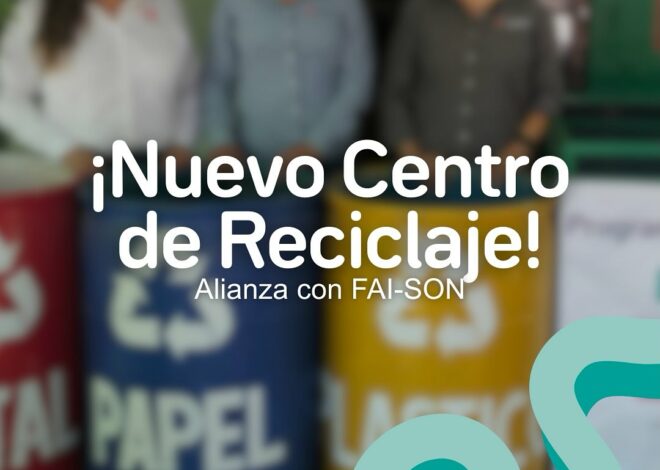 “Yo Reciclo por Obregón” crece con más centros de acopio en Cajeme