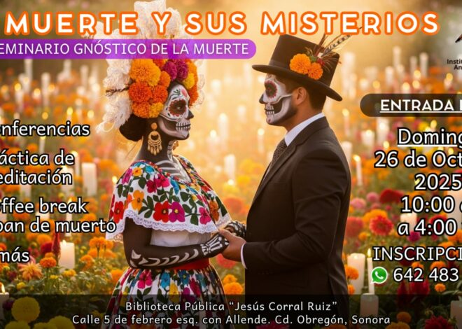Regresa el 4º Seminario “La Muerte y sus Misterios” a Ciudad Obregón