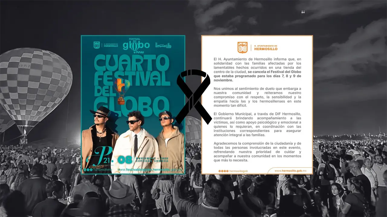 Sonora de luto: cancelan el Festival del Globo y la Feria del Libro tras trágica explosión en Hermosillo