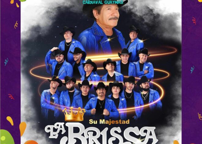 🔥 ¡Su Majestad La Brissa hará vibrar el Carnaval de Guaymas 2026! 🔥