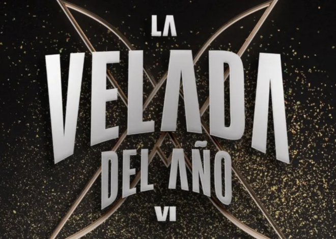 La Velada del Año VI llega este sábado