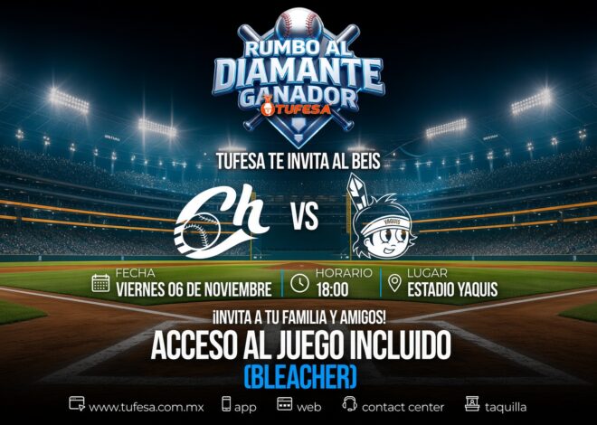 ¡TUFESA te lleva gratis con los Yaquis!